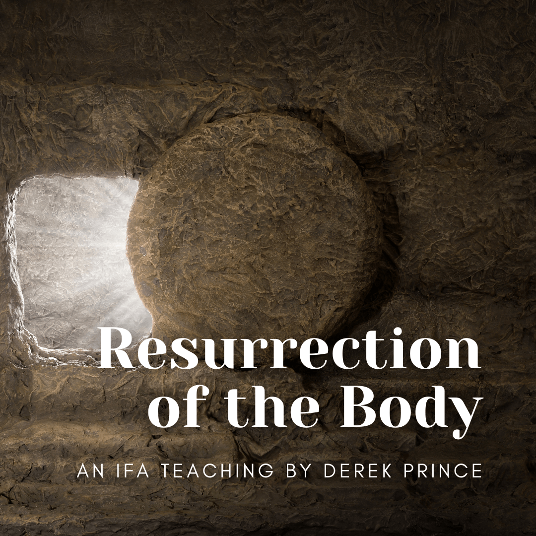 VIDEO RESURRECTION OF THE BODY Intercessors For America