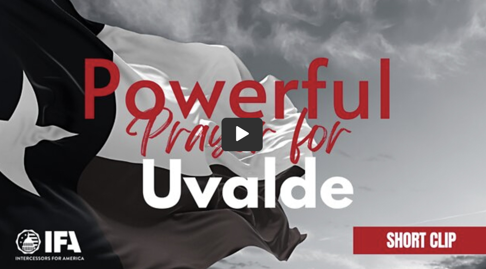 Video : Powerful Prayer For Uvalde - Intercessors For America