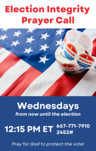 IFA Launches Election Integrity Prayer Call - Intercessors for America